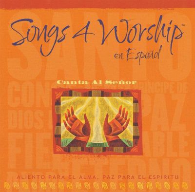 Song 4 Worship en Español: Canta al Señor