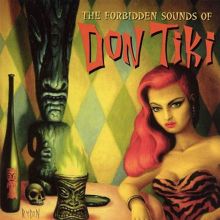 The Forbidden Sounds of Don Tiki
