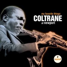 My Favorite Things: Coltrane at Newport