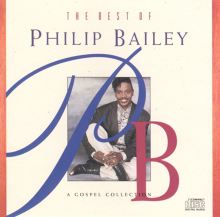 The Best of Philip Bailey: A Gospel Collection