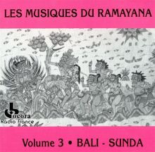 Les Musiques Du Ramayana, Vol. 3: Bali - Sunda (Music of the Ramayana, Vol. 3: Bali-Sunda)