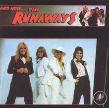 And Now... The Runaways