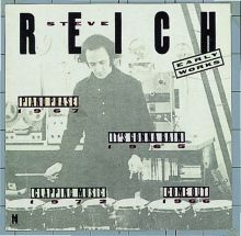 Steve Reich: Early Works