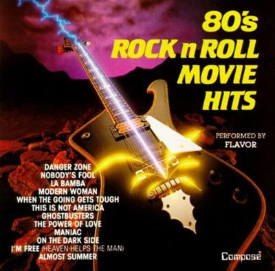 80's Rock n Roll Movie Hits