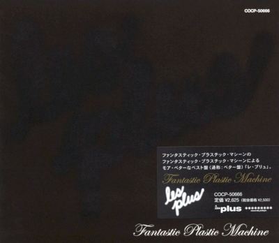 Les Plus: Best of Fantastic Plastic Machine