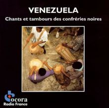Venezuela: Songs and Drums of the Black Brotherhoods