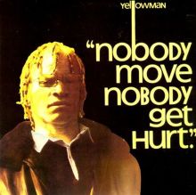 Nobody Move Nobody Get Hurt