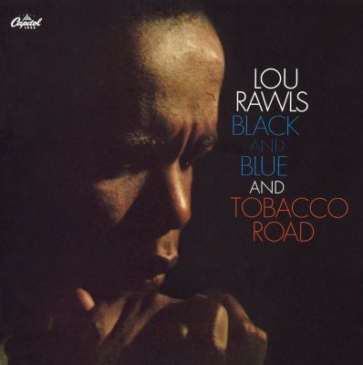 tobacco road blues song Black and Blue/Tobacco Road - Lou Rawls | Album