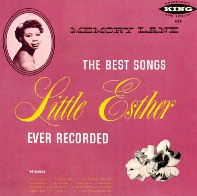 Memory Lane: The Best Songs Little Esther Ever...