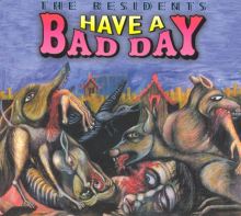 Have a Bad Day