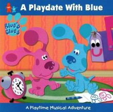 A Playdate with Blue: A Playtime Musical Adventure