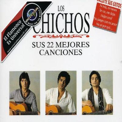 Los Chichos Sus 22 Mejores Canciones