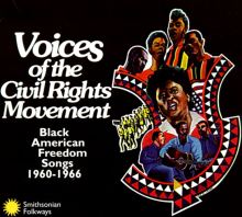 Voices of the Civil Rights Movement Black American Freedom Songs 1960-1966
