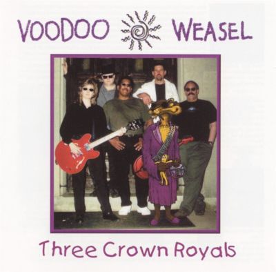 Three Crown Royals - Voodoo Weasel | Album | AllMusic