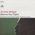 Archie Shepp: Mama Too Tight Tracks & Reviews | AllMusic