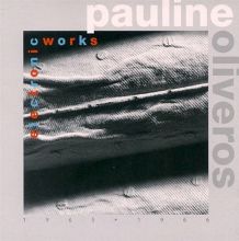 Pauline Oliveros: Electronic Works, 1965 + 1966