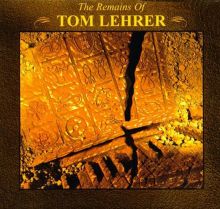The Remains of Tom Lehrer