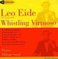 Leo Eide, Whistling Virtuoso