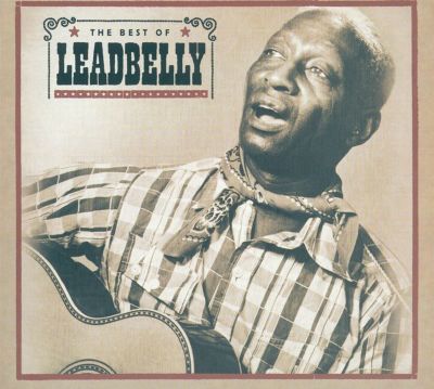 The Best of Leadbelly [Cleopatra]