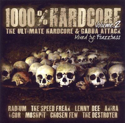 1000% Hardcore, Vol. 2: The Ultimate Hardcore & Gabba Attack