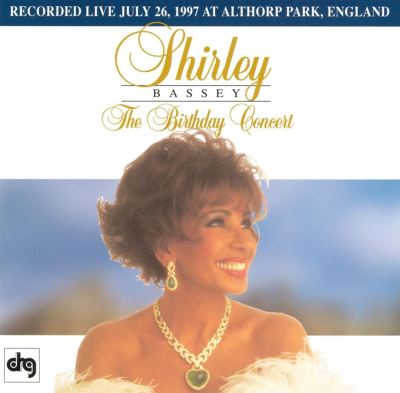 Birthday Concert - Shirley Bassey | Album | AllMusic