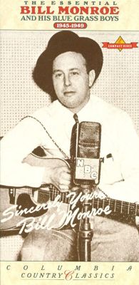 The Essential Bill Monroe and His Blue Grass Boys (1945-1949)