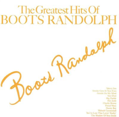 The Greatest Hits of Boots Randolph