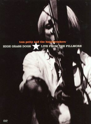 その他 High Grass Dogs: Live From the Fillmore Tom Petty and the Heartbreakers: High Grass Dogs - Live From