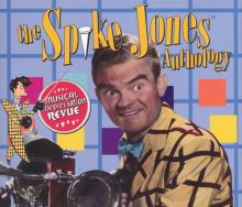 Musical Depreciation Revue: The Spike Jones Anthology