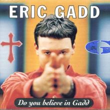 eric gadd do you belive in me 12インチ　レア Eric Gadd Songs, Albums, Reviews, Bio & More | | AllMusic