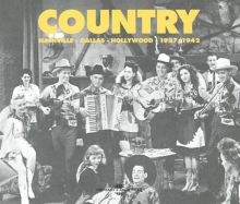 Country: Nashville-Dallas-Hollywood 1927/1942