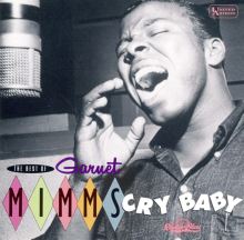 The Best of Garnet Mimms: Cry Baby