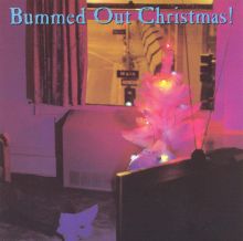 Bummed Out Christmas!