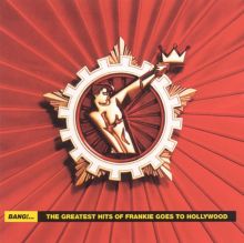 Bang!... The Greatest Hits of Frankie Goes to Hollywood