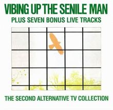 Vibing Up the Senile Man (Part One)