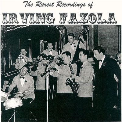 Rarest Recordings of Irving Fazola