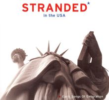 Stranded in the USA: Early Songs of Emigration