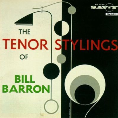 The Tenor Stylings of Bill Barron
