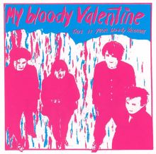 My Bloody Valentine — Biography, Discography, Albums & Expert