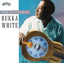 The Complete Bukka White