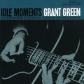 Grant Green: Idle Moments Tracks & Reviews | AllMusic