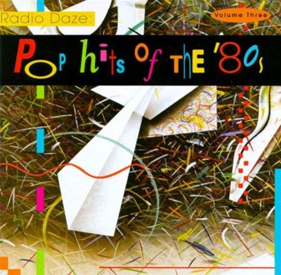 Radio Daze: Pop Hits of the 80s, Vol. 3