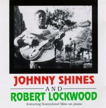 Johnny Shines & Robert Lockwood