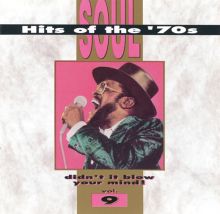 Soul Hits of the 70s: Didn't It Blow Your Mind!, Vol. 9