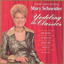 Mary Schneider Yodeling the Classics