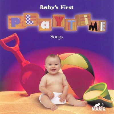 Baby's First: Playtime Songs