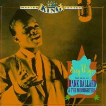 Sexy Ways: The Best of Hank Ballard & the Midnighters