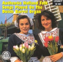 Authentic Holland Folk Songs Played on Dutch Barrel Organ
