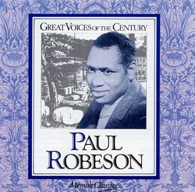 Great Voices of the Century: Paul Robeson