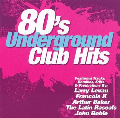 80's Underground Club Hits